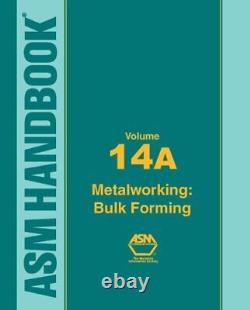 ASM Handbook v. 14a Metalworking Metalworking Bulk Forming