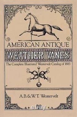 American Antique Weather Vanes Com, Westervelt, W. T