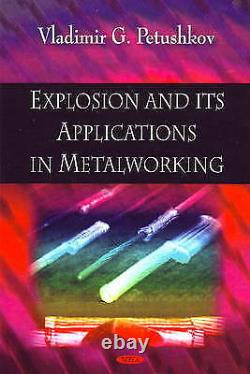 Explosion & its Applications in Metalworking 9781604569261