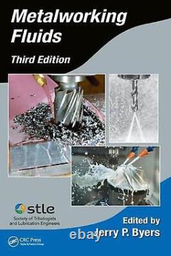 Metalworking Fluids by Jerry P. Byers (English) Hardcover Book