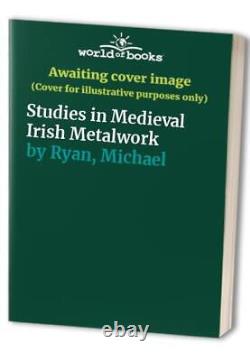 Études sur l'orfèvrerie médiévale irlandaise, Ryan, Michael